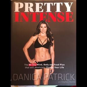 Pretty Intense by Danica Patrick